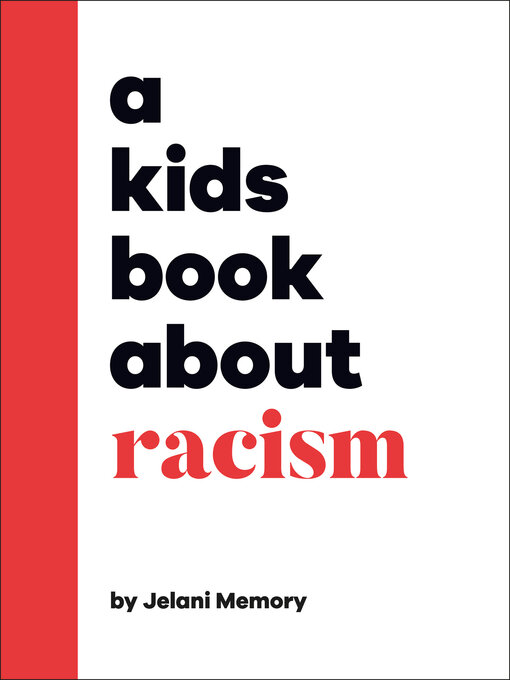 Title details for A Kids Book About Racism by Jelani Memory - Available